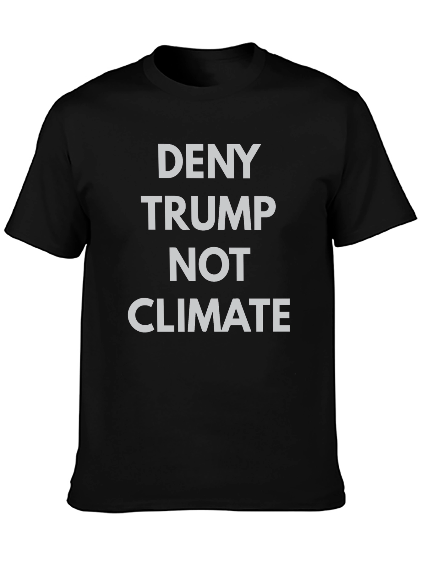 Deny Trump Not Climate Graphic Tee - Black