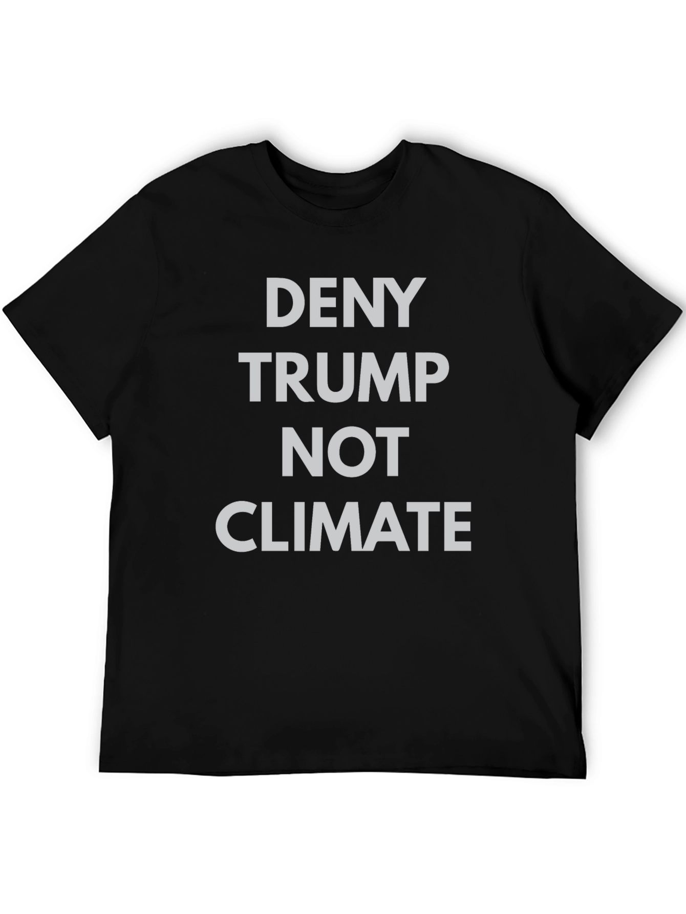 Deny Trump Not Climate Graphic Tee - Black