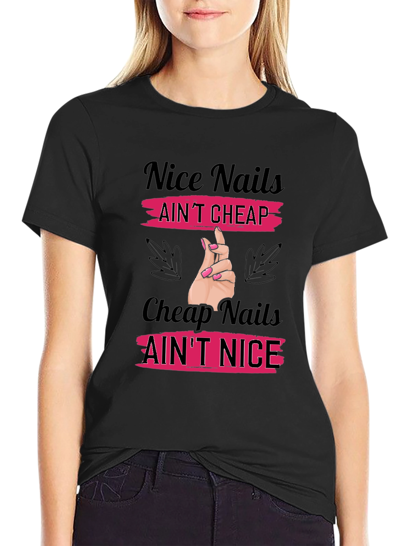 Nice Nails Aint Cheap T-Shirt