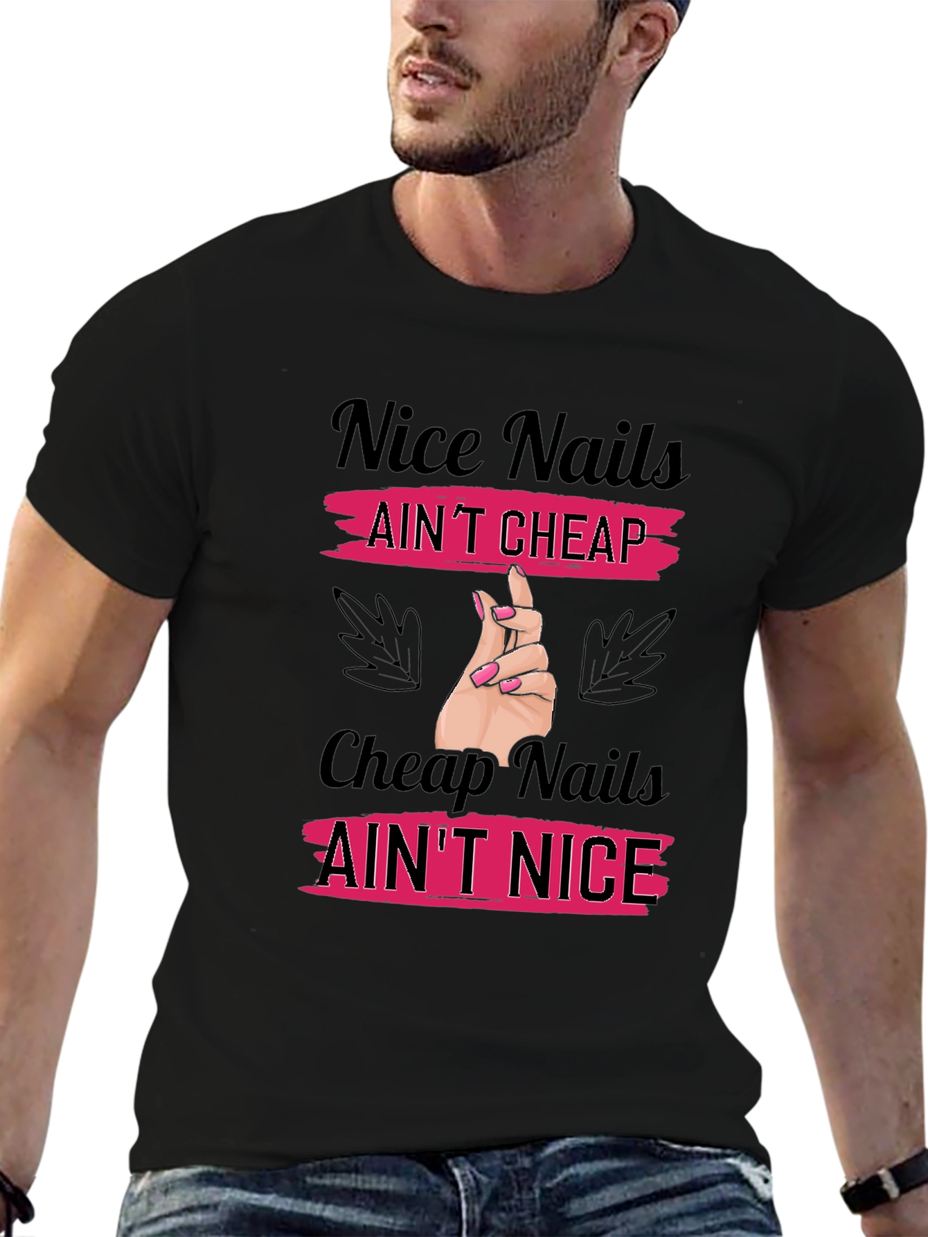 Nice Nails Aint Cheap T-Shirt