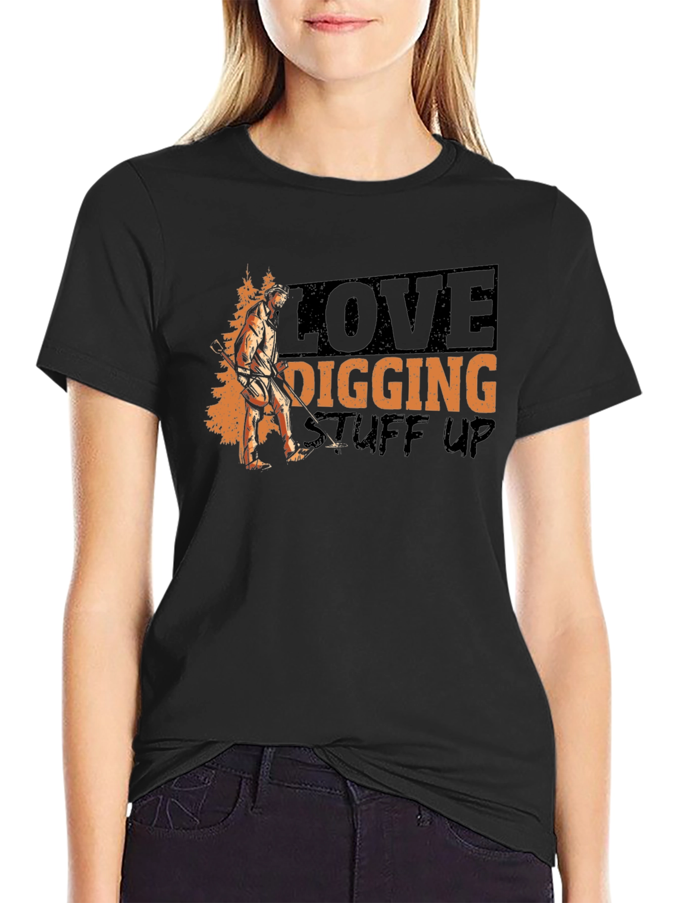 Love Digging Stuff Up T-Shirt