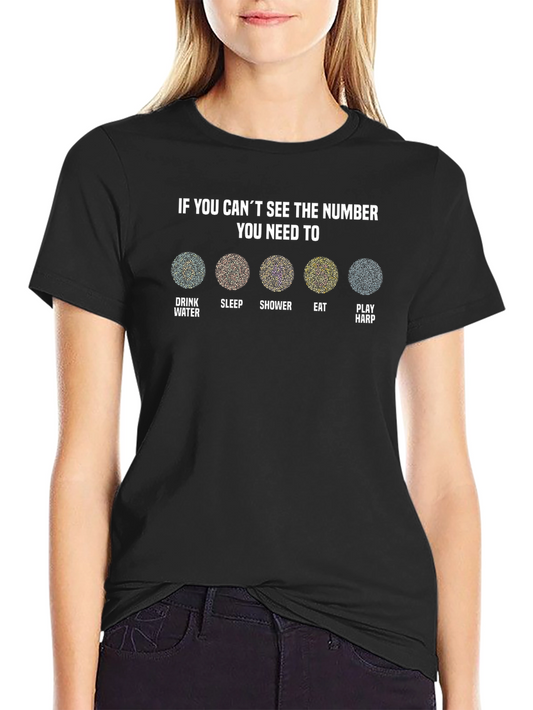 Eye Test T-Shirt - Drink Water Sleep Shower Eat Play Harp