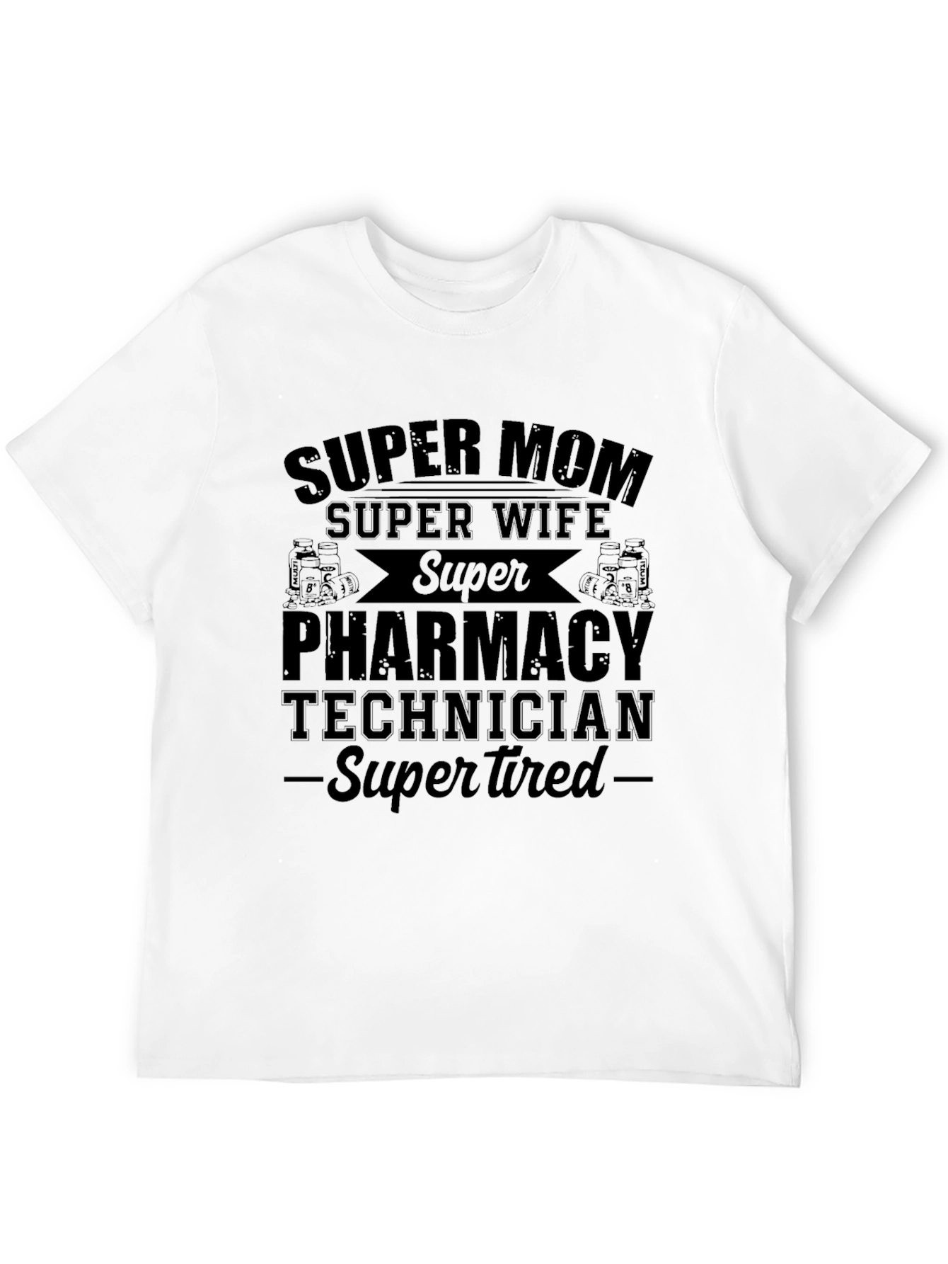 Super Mom Pharmacy Tech - Black T-Shirt