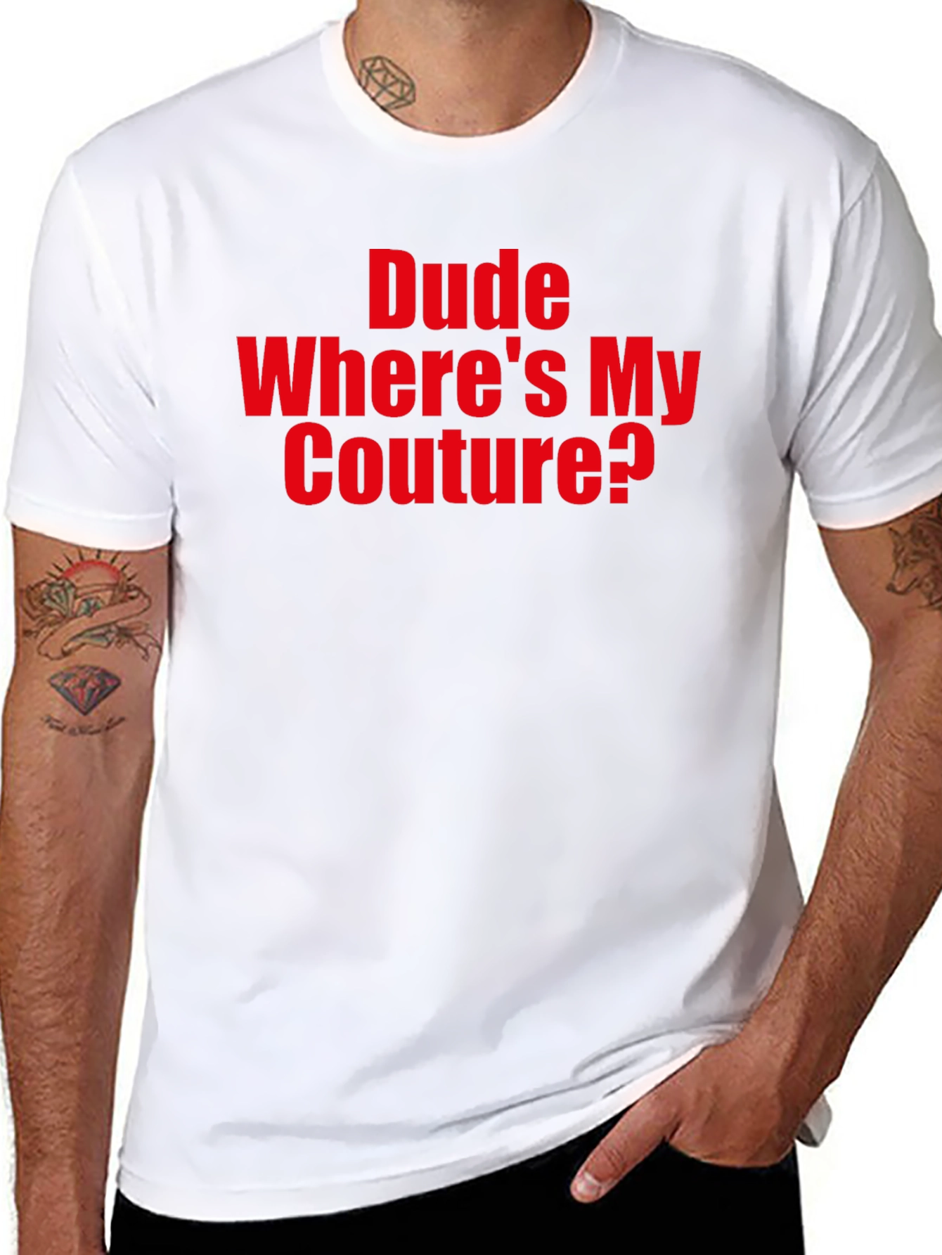 Dude Wheres My Couture? Graphic T-Shirt