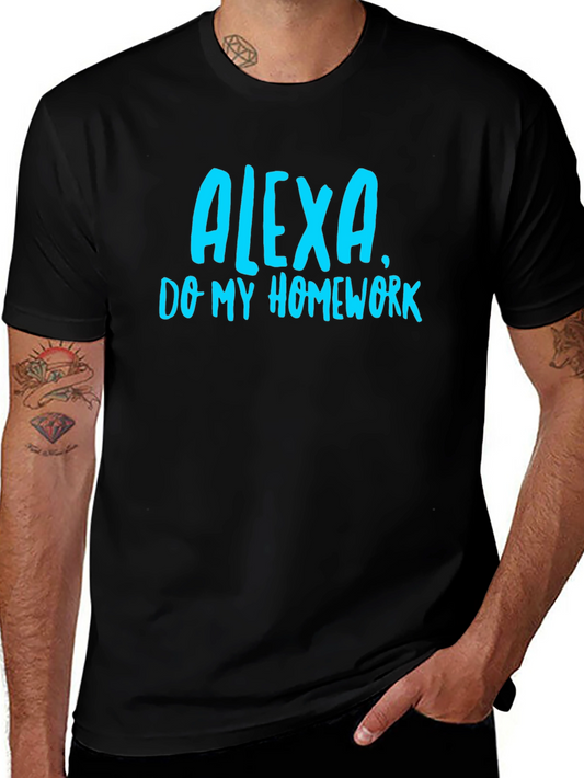 Alexa Do My Homework Black T-Shirt - Funny Slogan Tee
