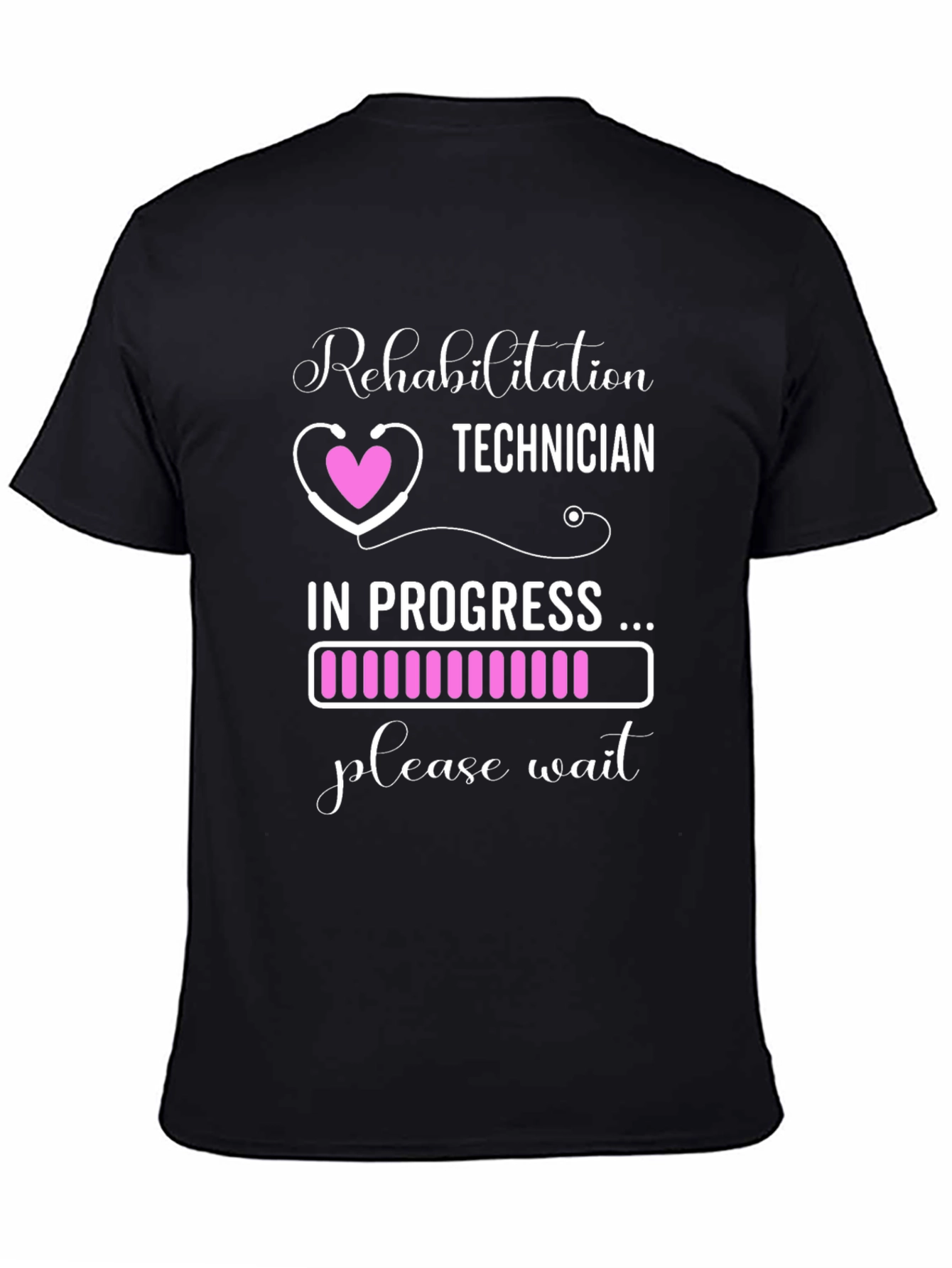 Rehabilitation Technician T-Shirt - In Progress