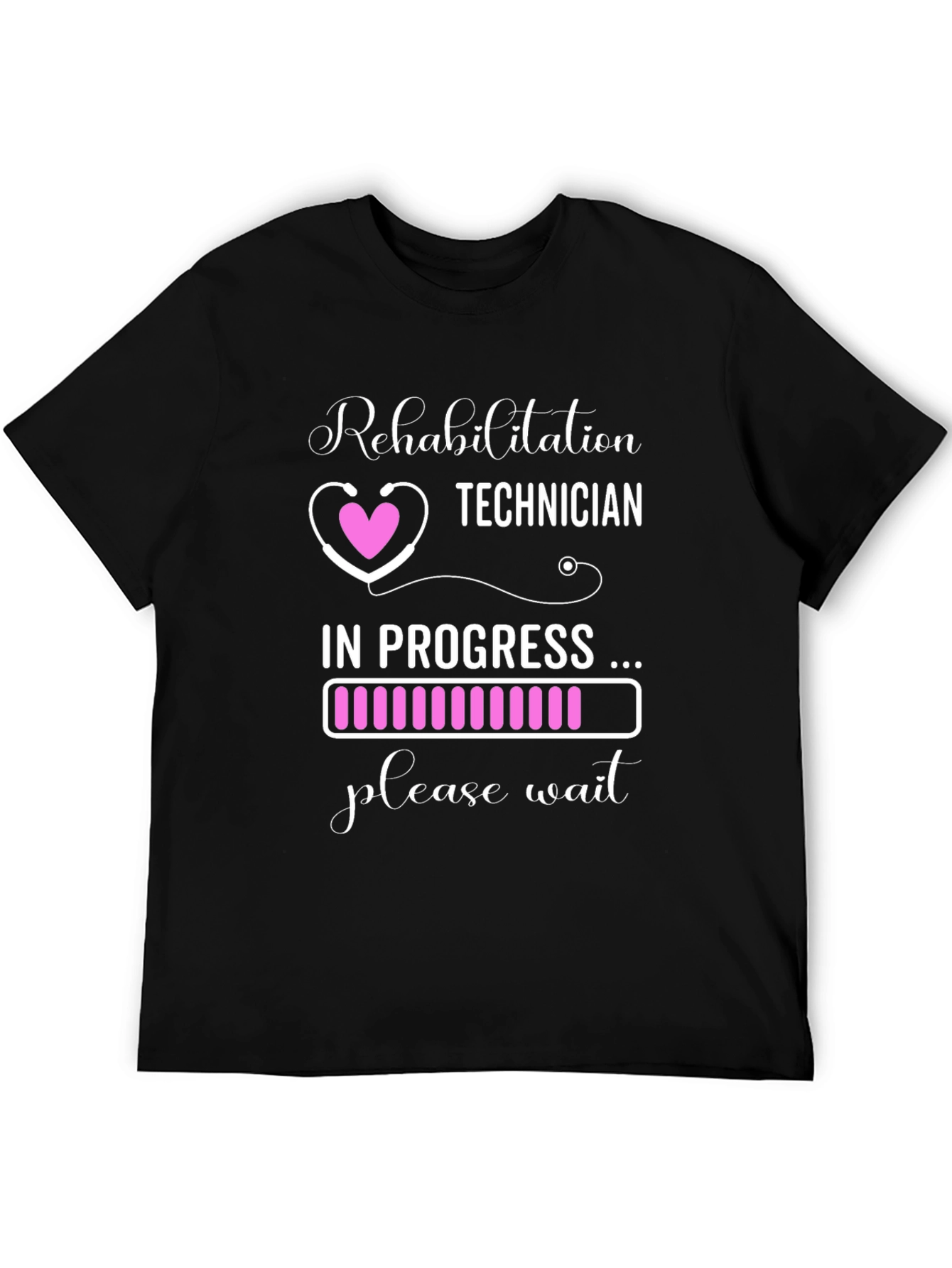 Rehabilitation Technician T-Shirt - In Progress