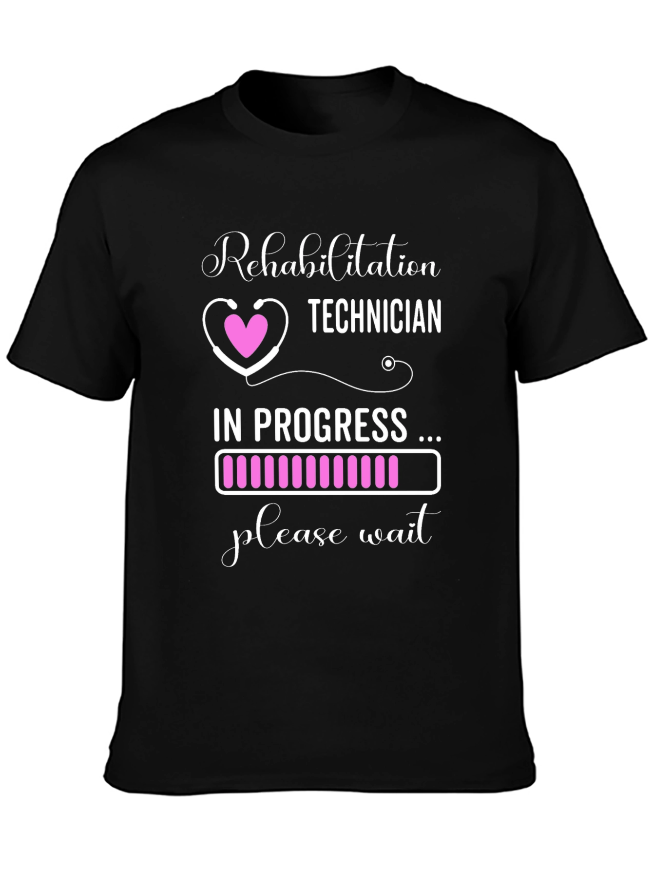 Rehabilitation Technician T-Shirt - In Progress