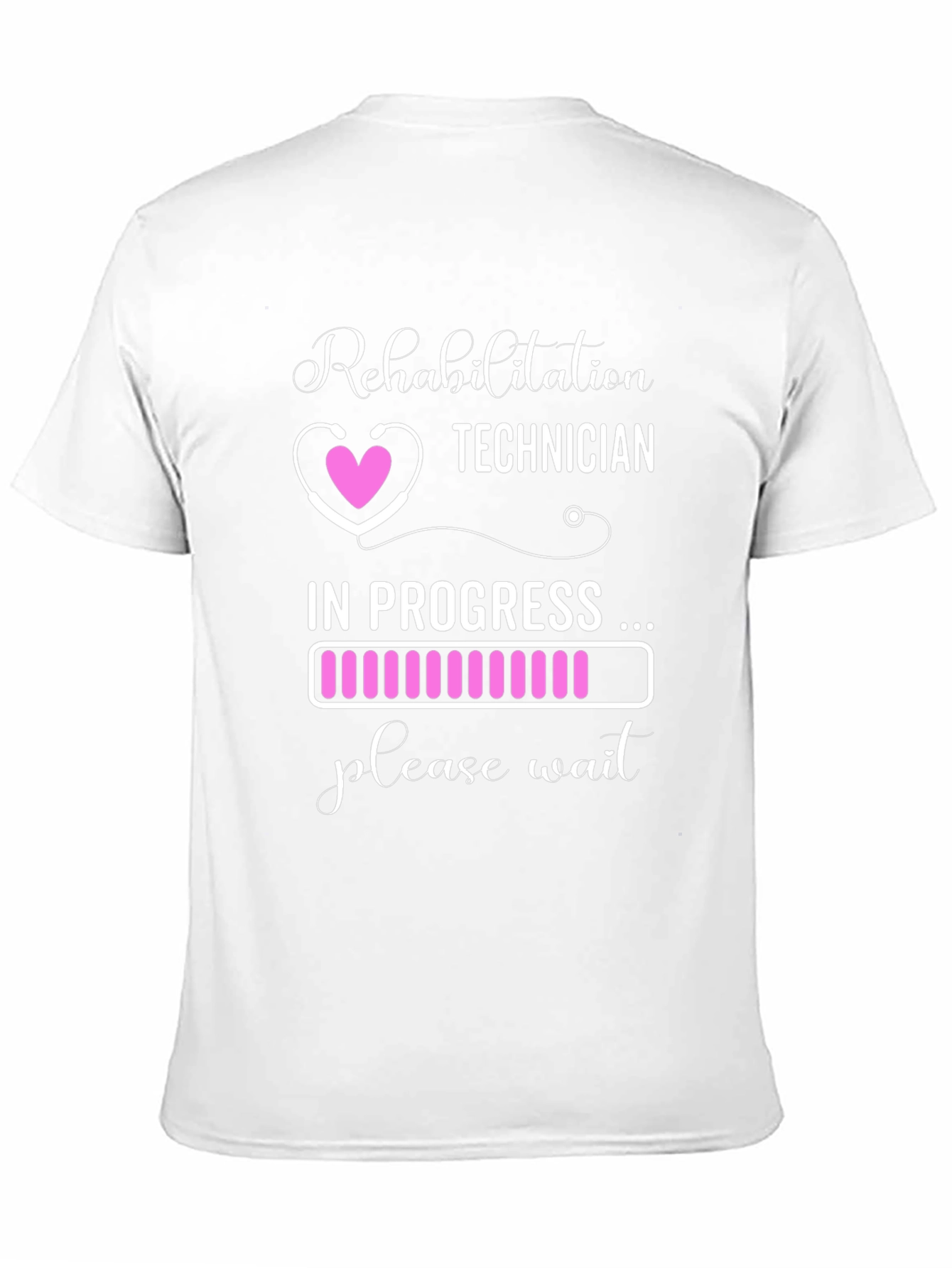 Rehabilitation Technician T-Shirt - In Progress