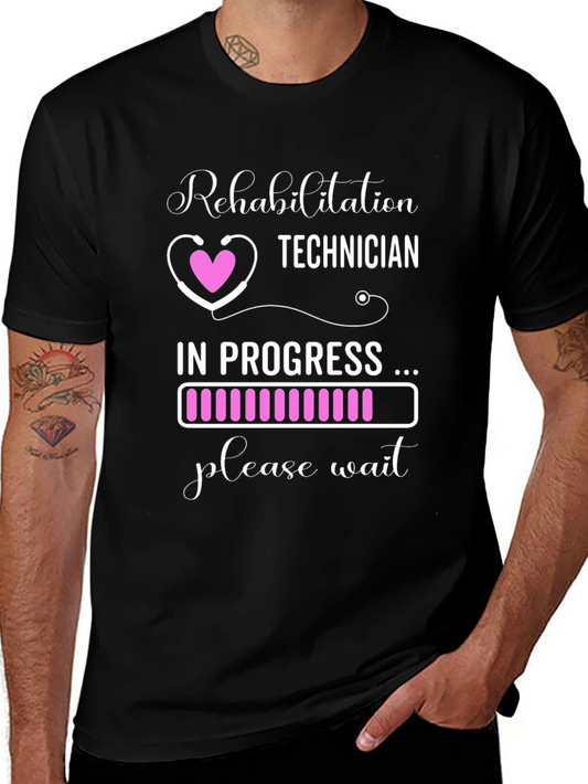 Rehabilitation Technician T-Shirt - In Progress