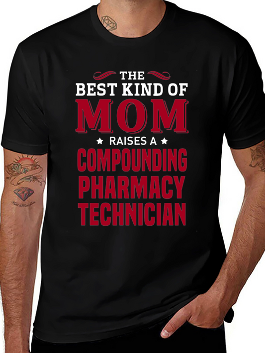 Best Kind of Mom Compounding Pharmacy Technician T-Shirt