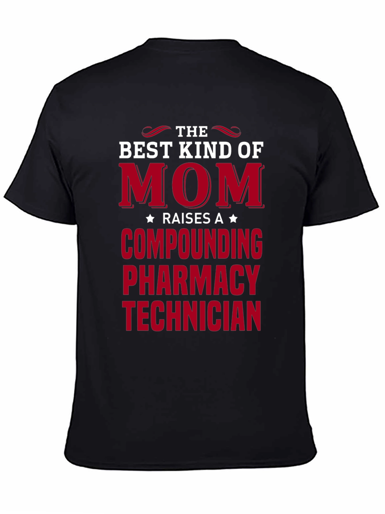Best Kind of Mom Compounding Pharmacy Technician T-Shirt