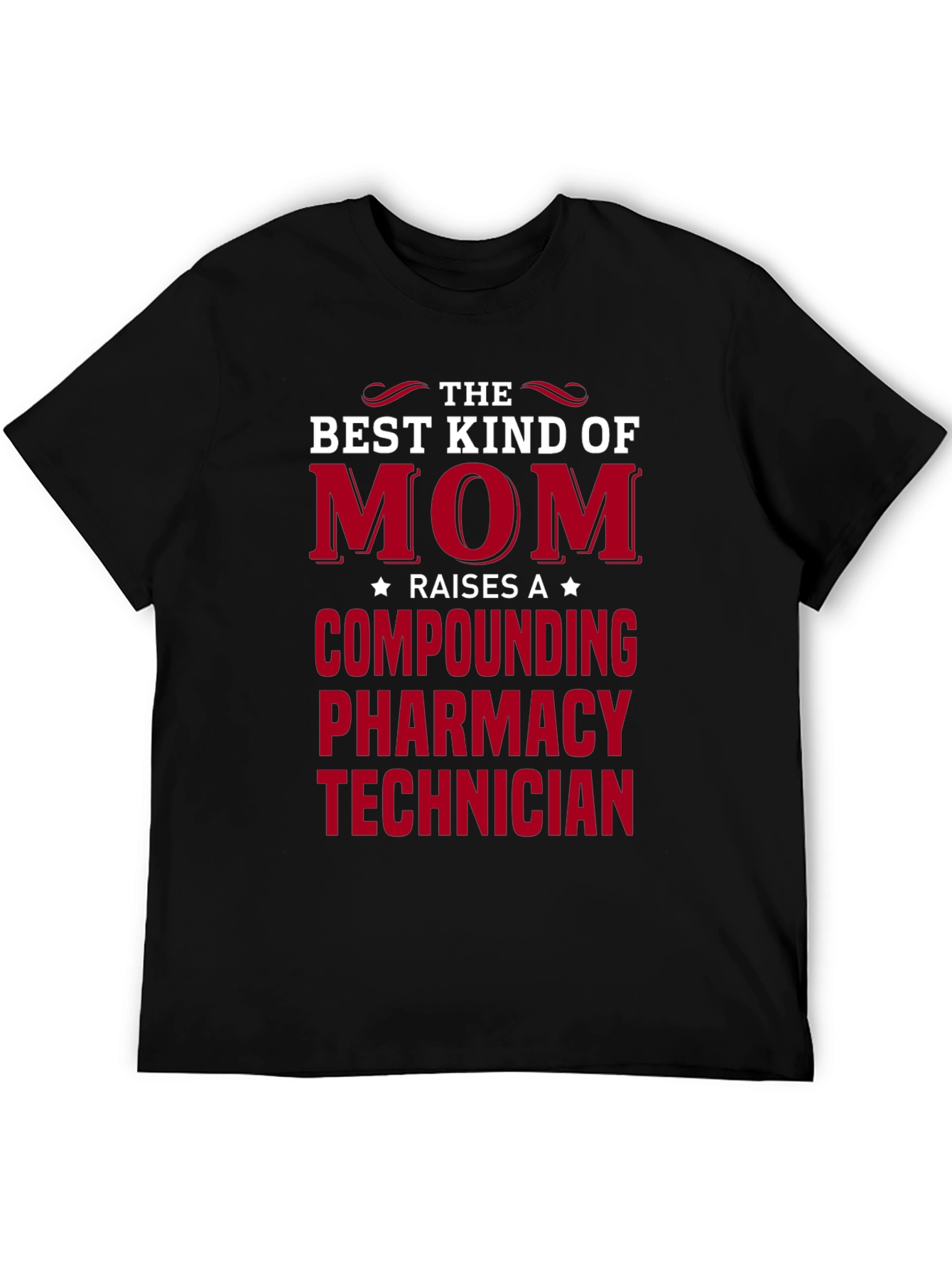Best Kind of Mom Compounding Pharmacy Technician T-Shirt