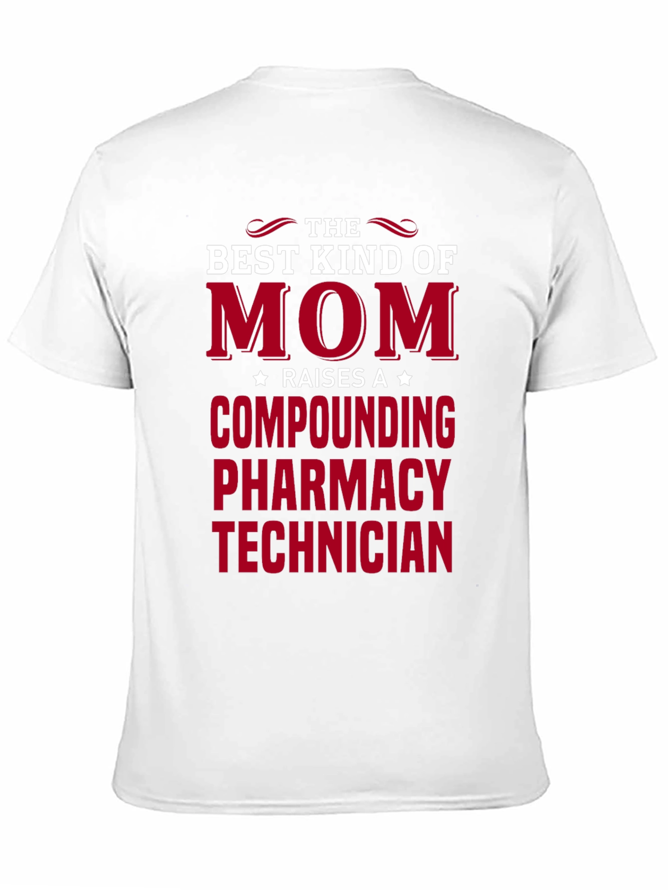 Best Kind of Mom Compounding Pharmacy Technician T-Shirt
