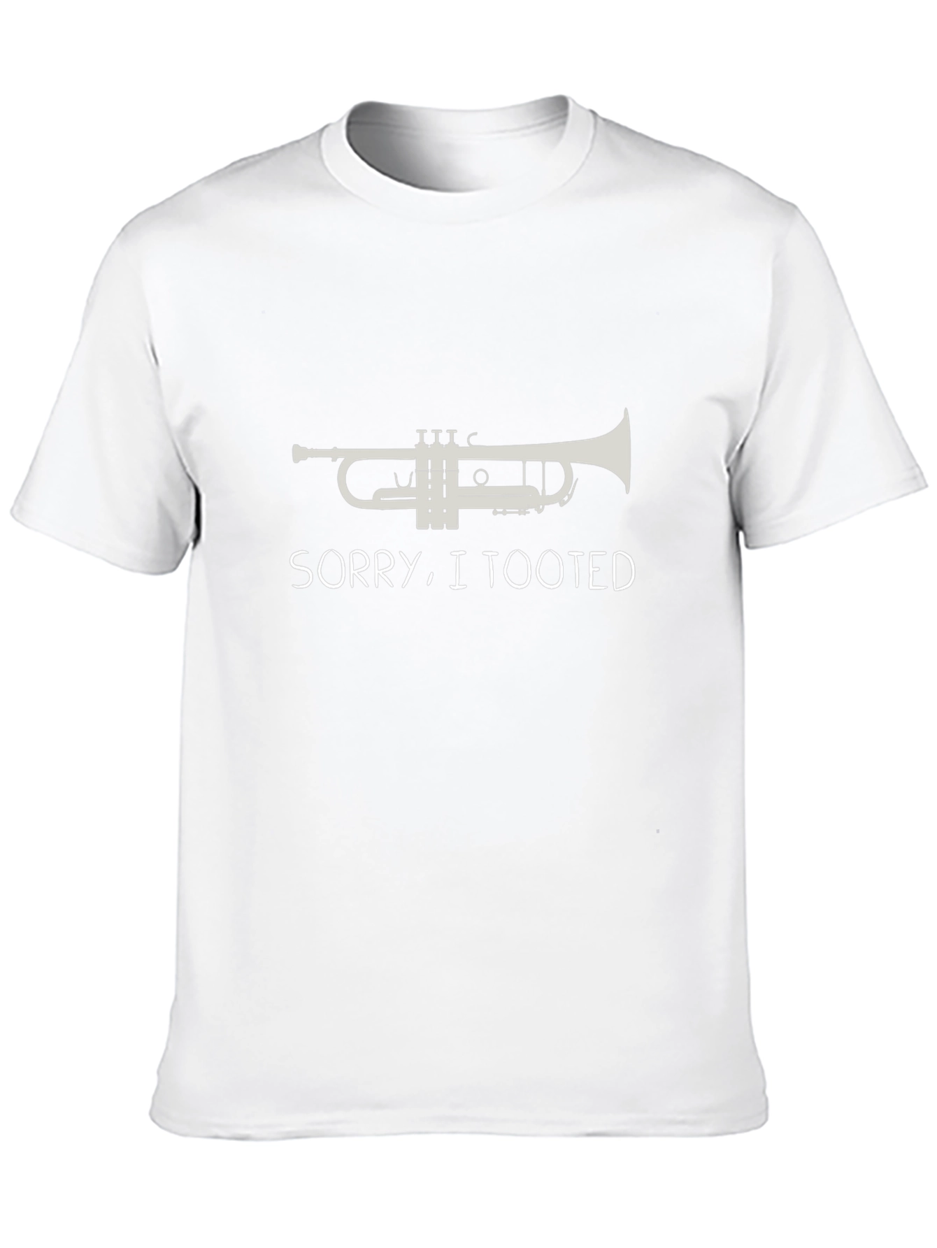 Sorry I Tooted Trumpet T-Shirt