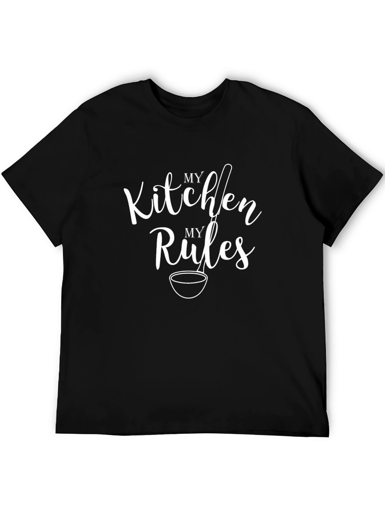 My Kitchen My Rules Graphic T-Shirt