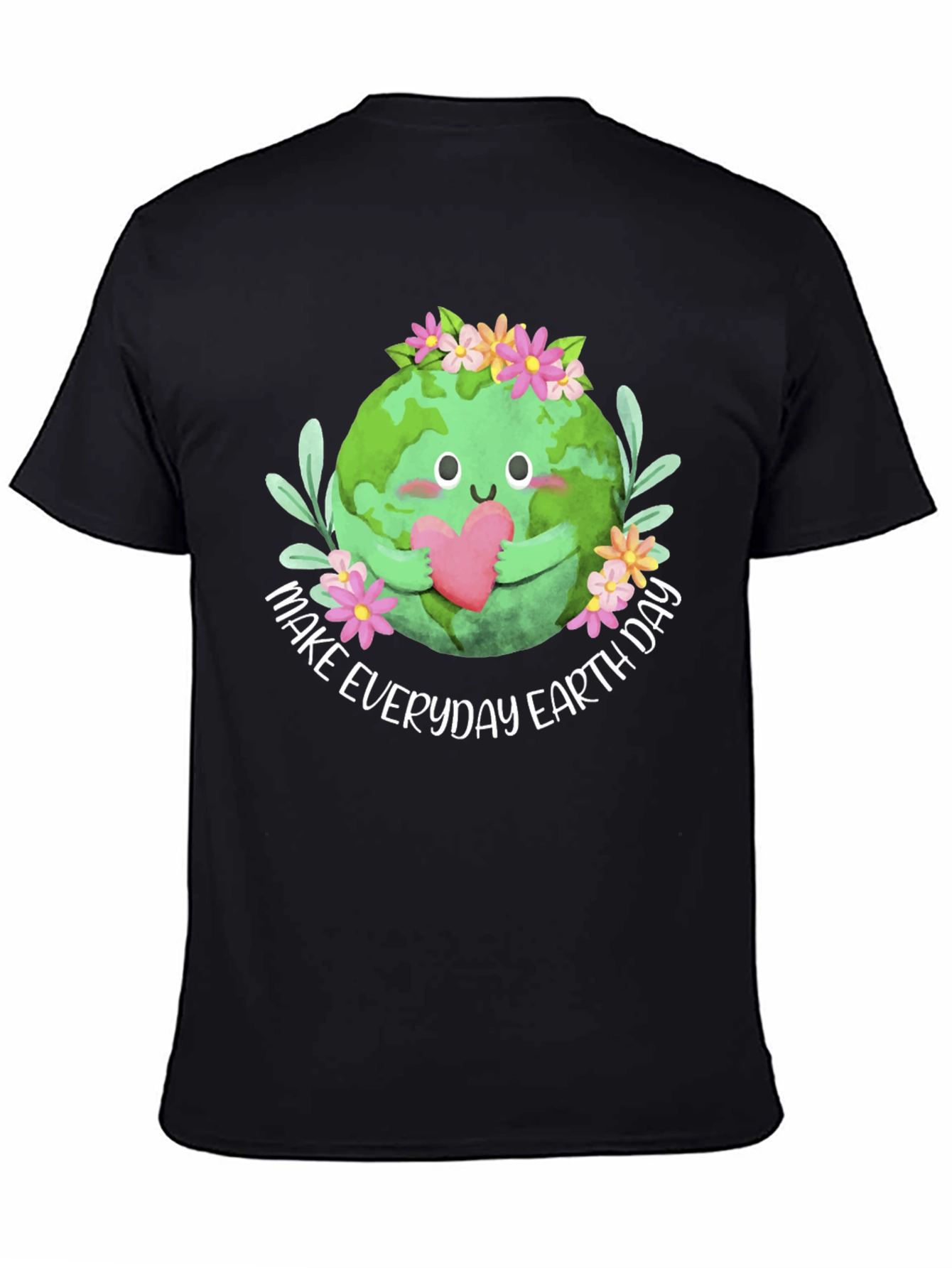 Earth Day T-Shirt: Make Everyday Earth Day