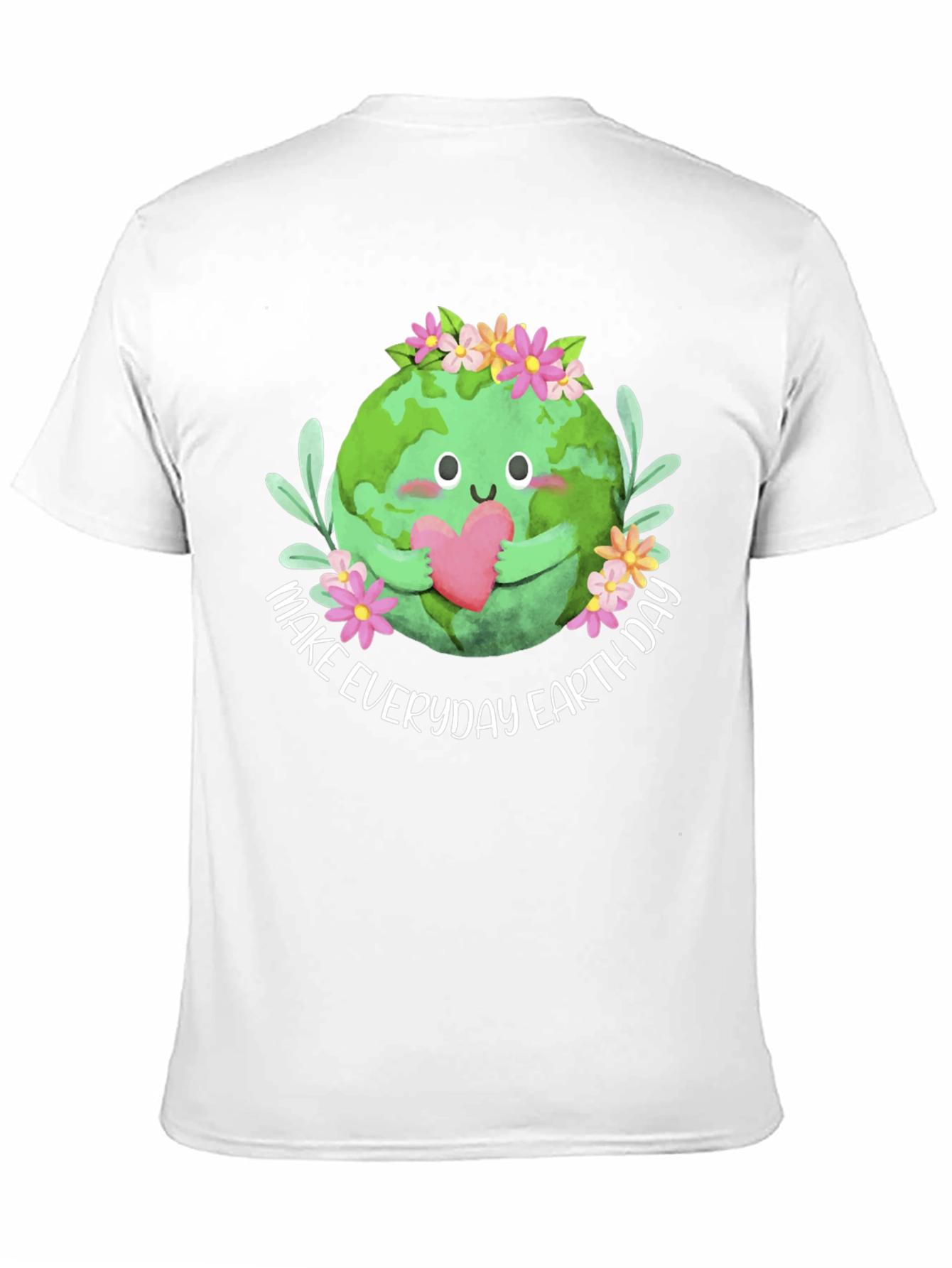 Earth Day T-Shirt: Make Everyday Earth Day