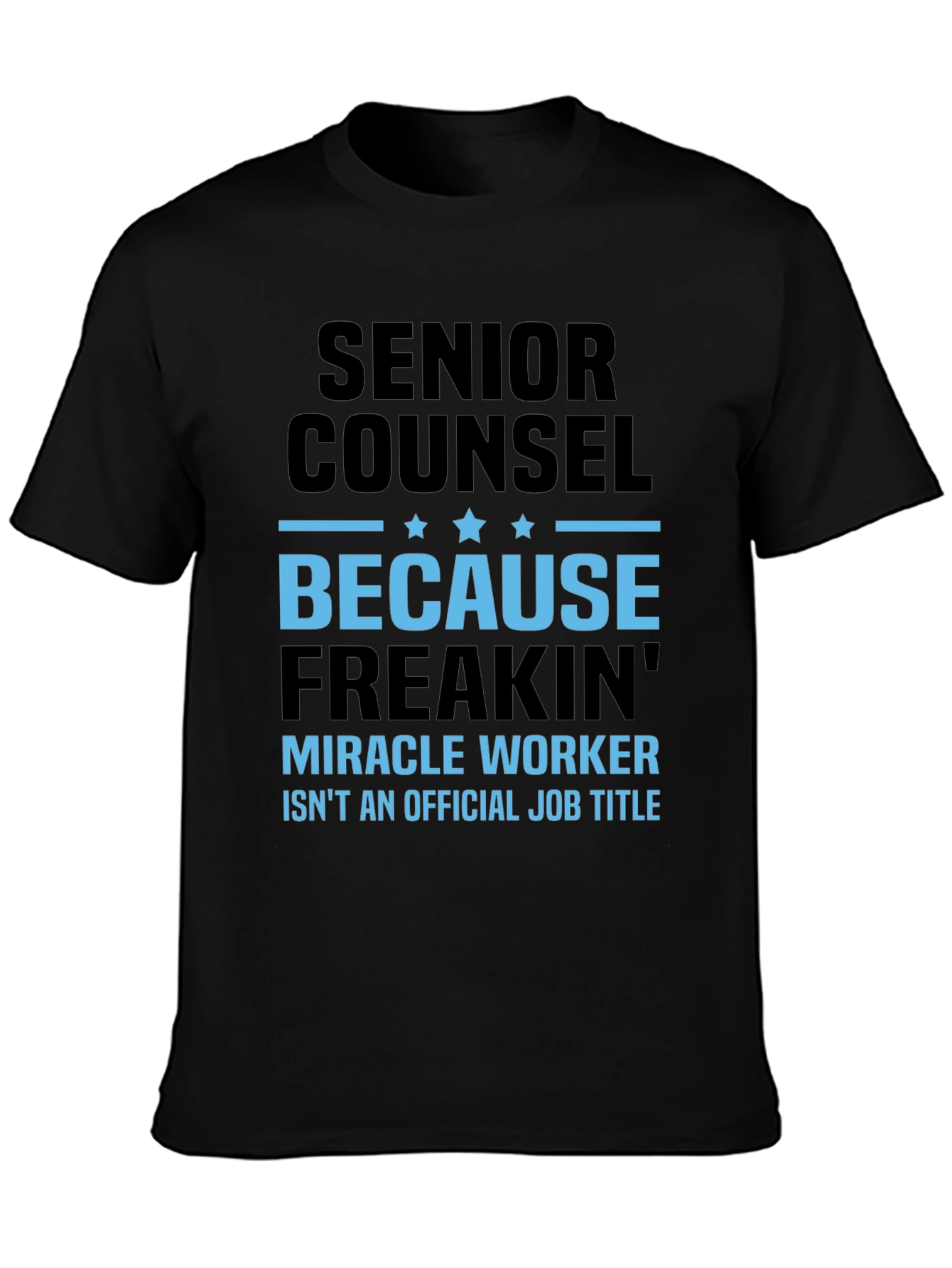Senior Counsel Miracle Worker T-Shirt