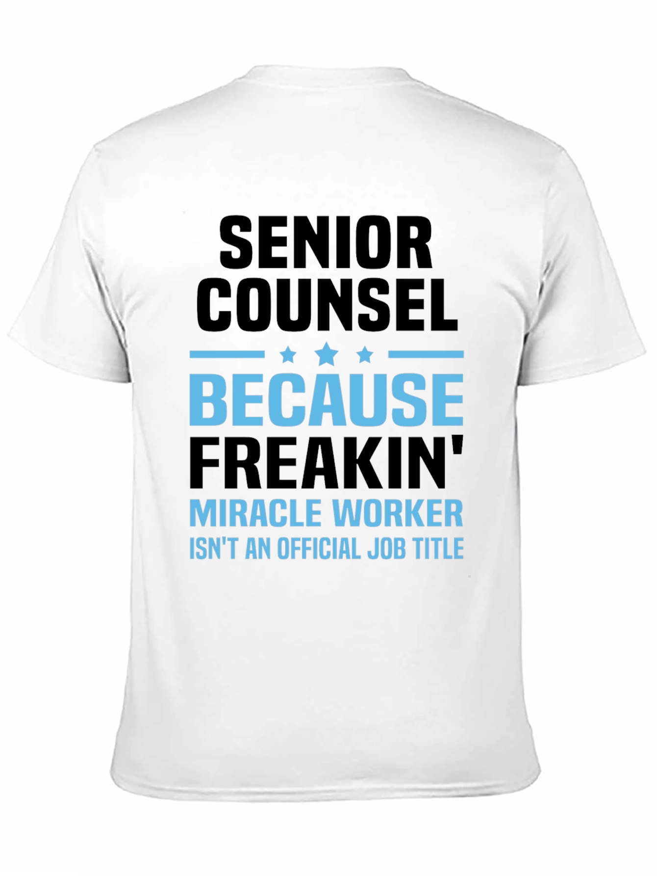 Senior Counsel Miracle Worker T-Shirt