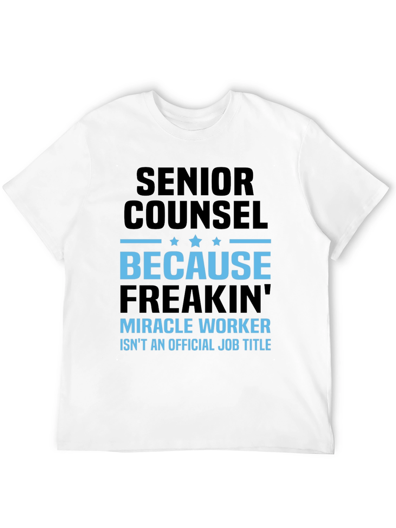Senior Counsel Miracle Worker T-Shirt