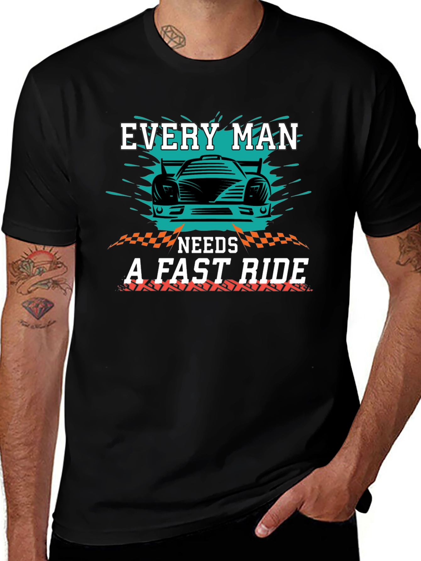Every Man Needs a Fast Ride Graphic T-Shirt