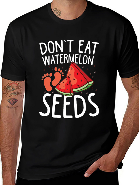 Dont Eat Watermelon Seeds Funny Pregnancy Tee