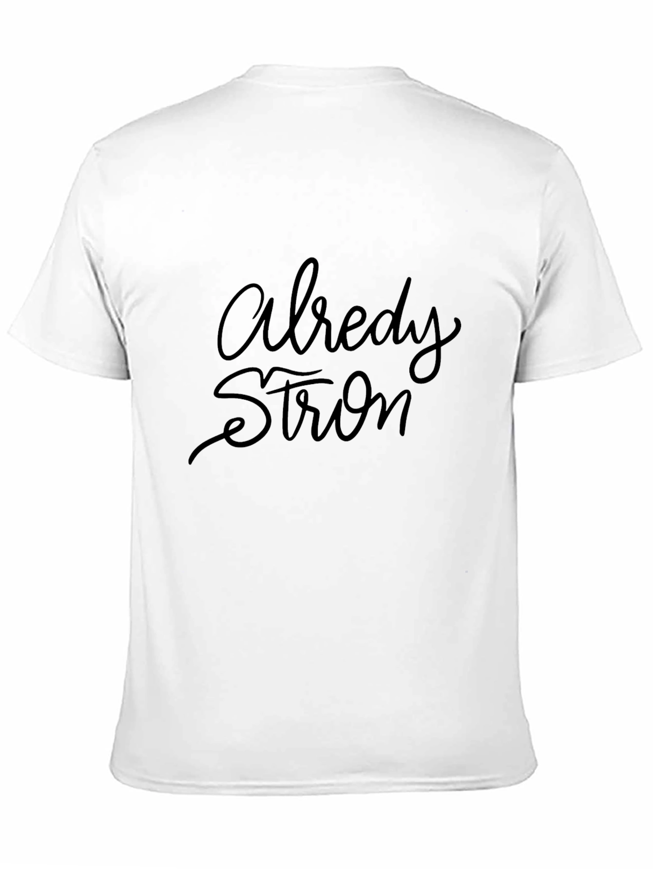 Already Strong Black Graphic Tee