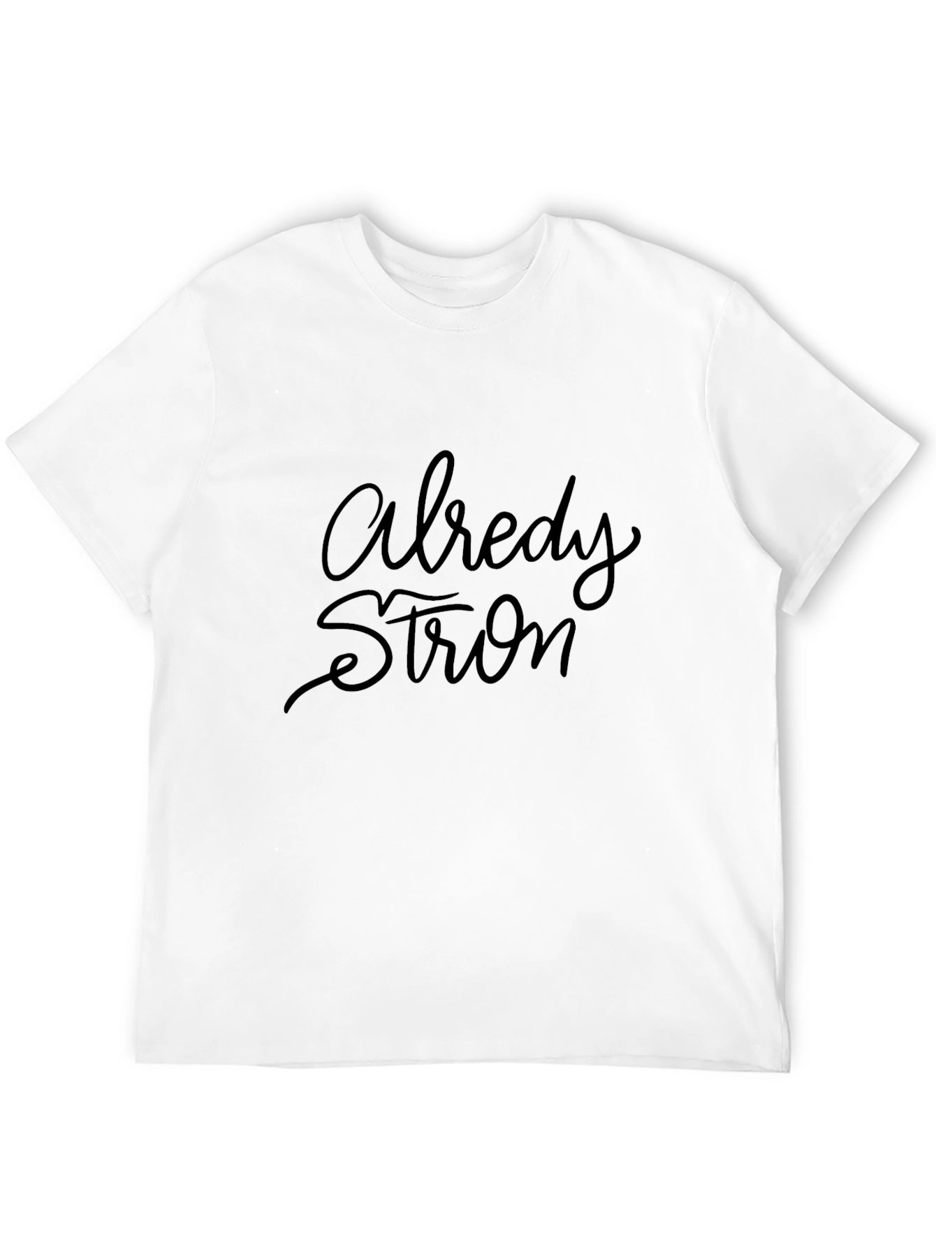 Already Strong Black Graphic Tee