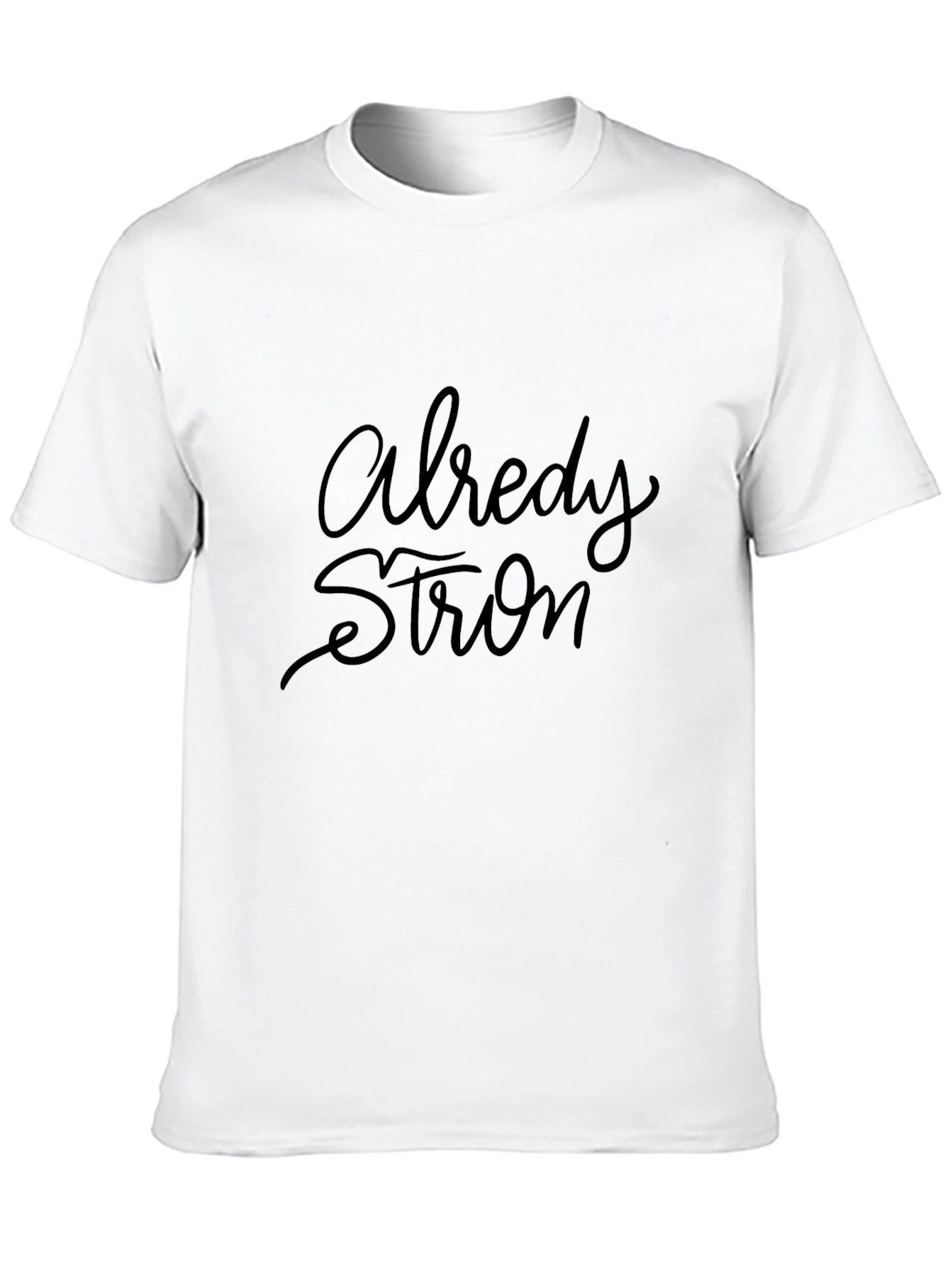 Already Strong Black Graphic Tee