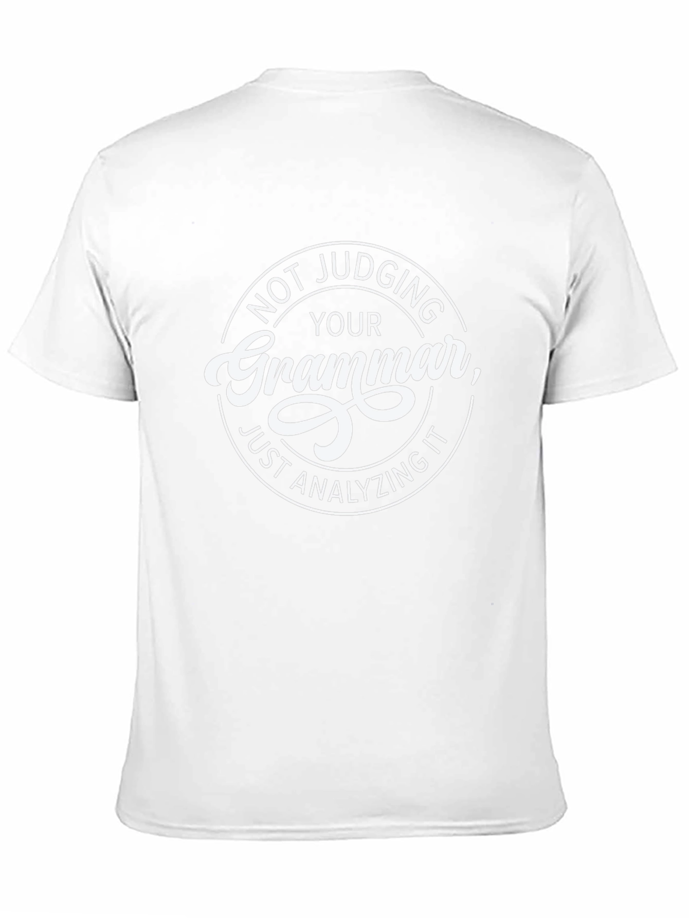 Not Judging Your Grammar T-Shirt