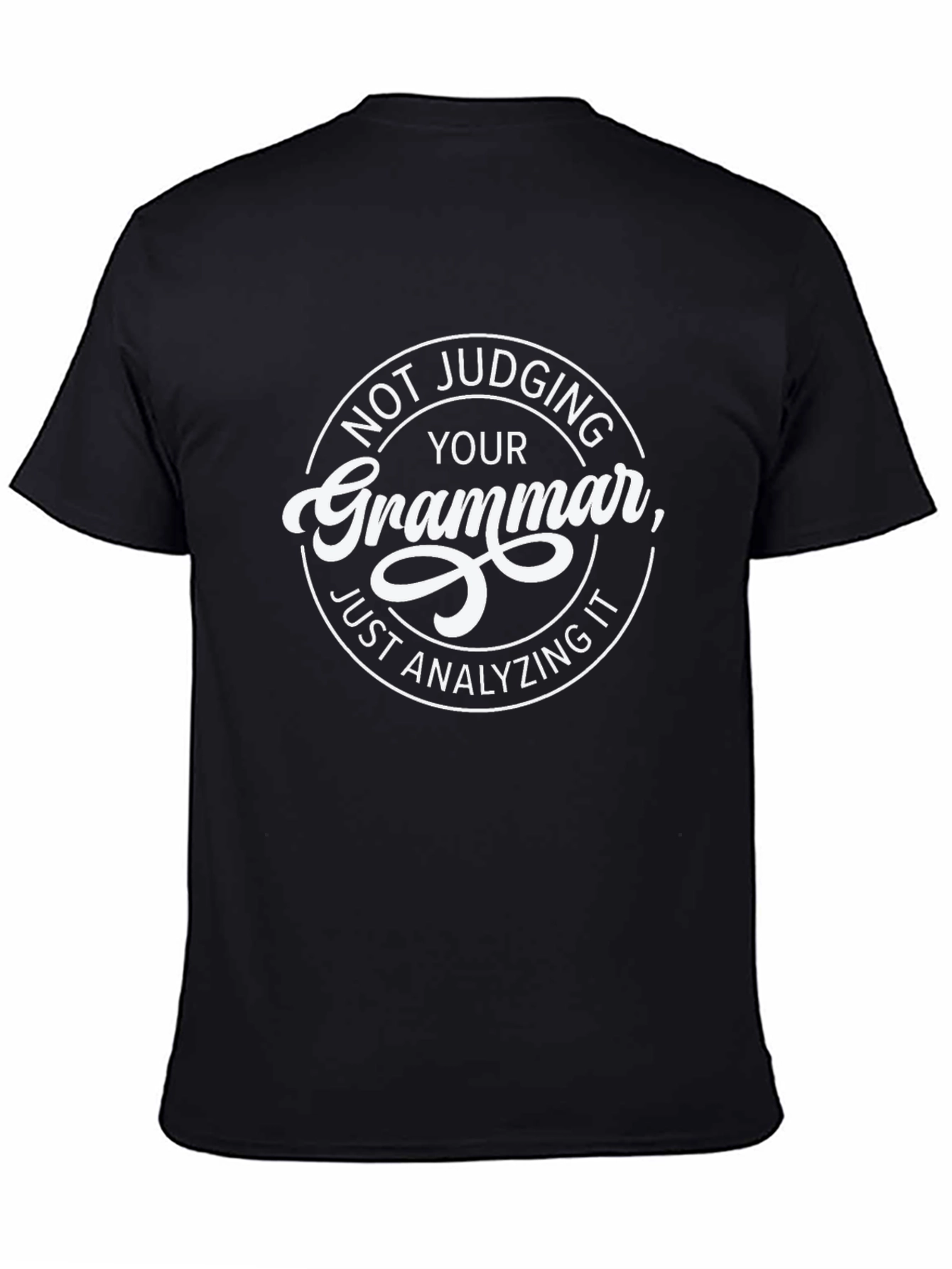 Not Judging Your Grammar T-Shirt