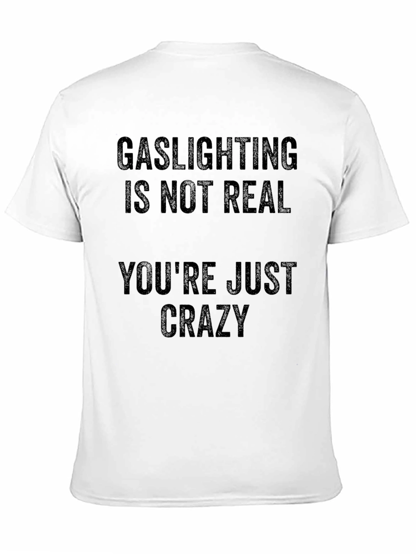 Gaslighting is Not Real Graphic Tee