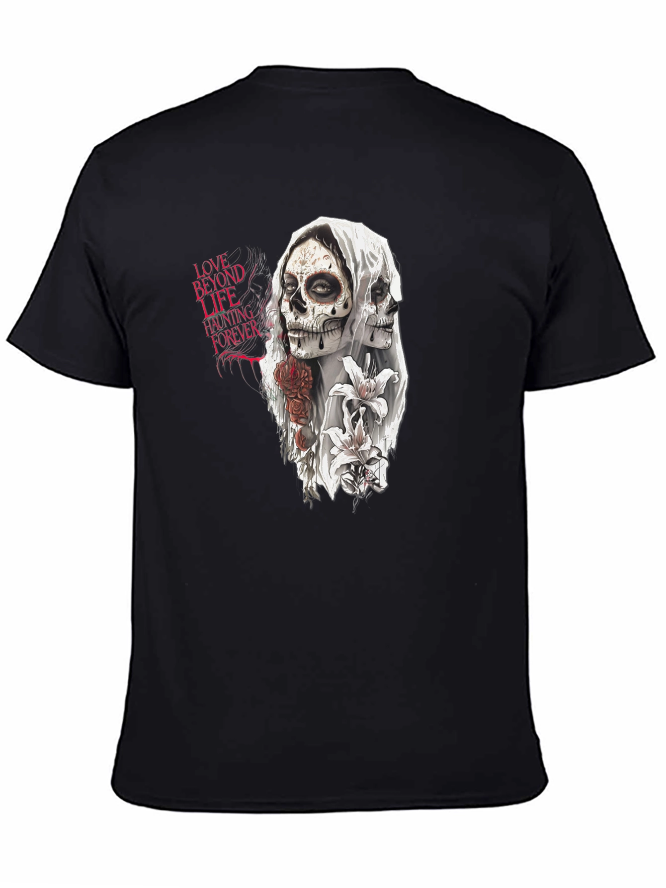 Love Beyond Life Haunting Forever T-Shirt