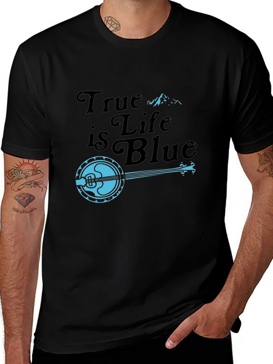 True is Life is Blue Banjo Graphic T-Shirt