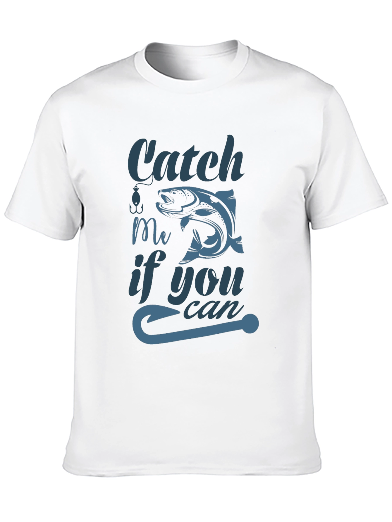 Catch Me If You Can Fishing T-Shirt