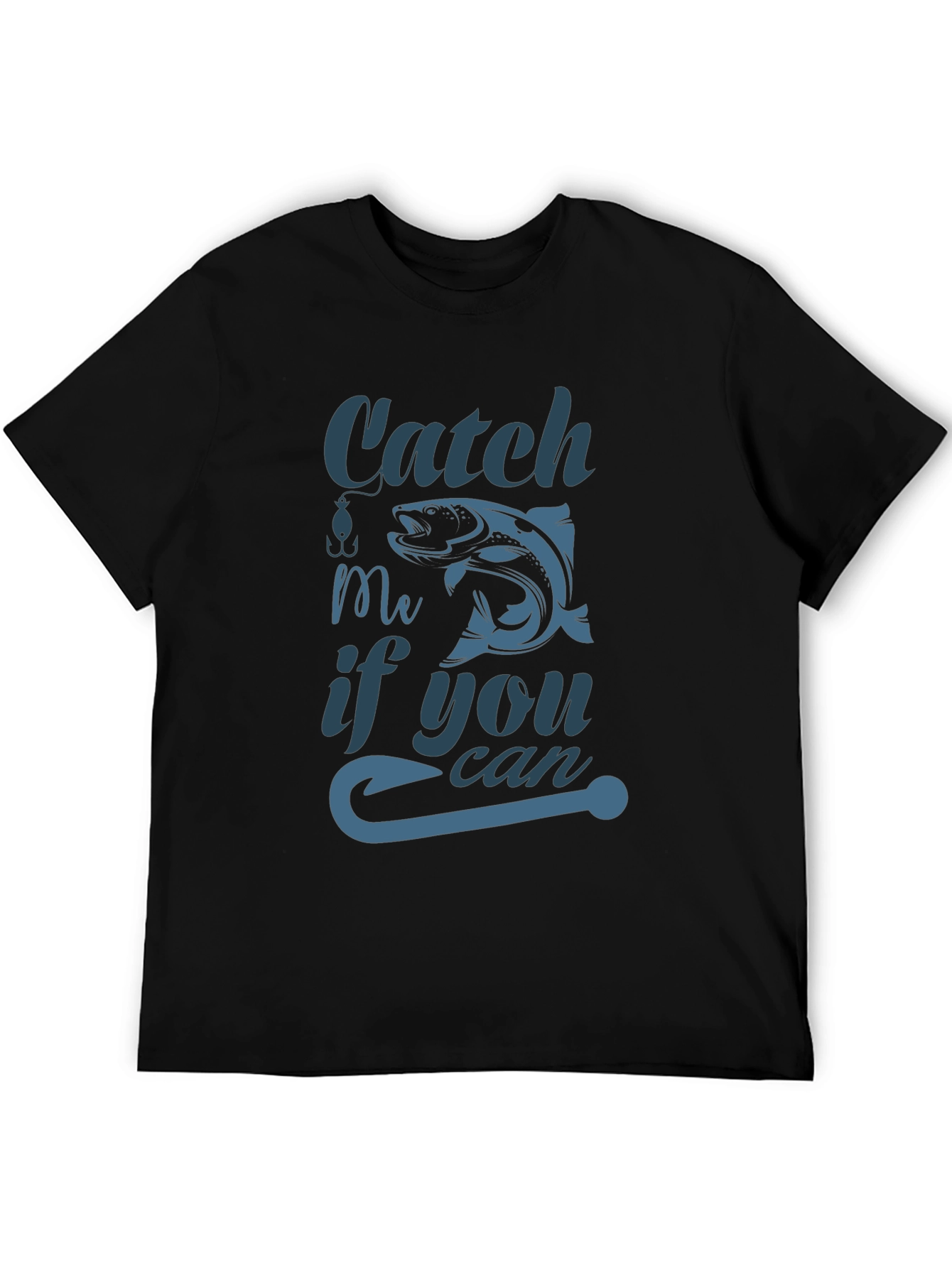 Catch Me If You Can Fishing T-Shirt