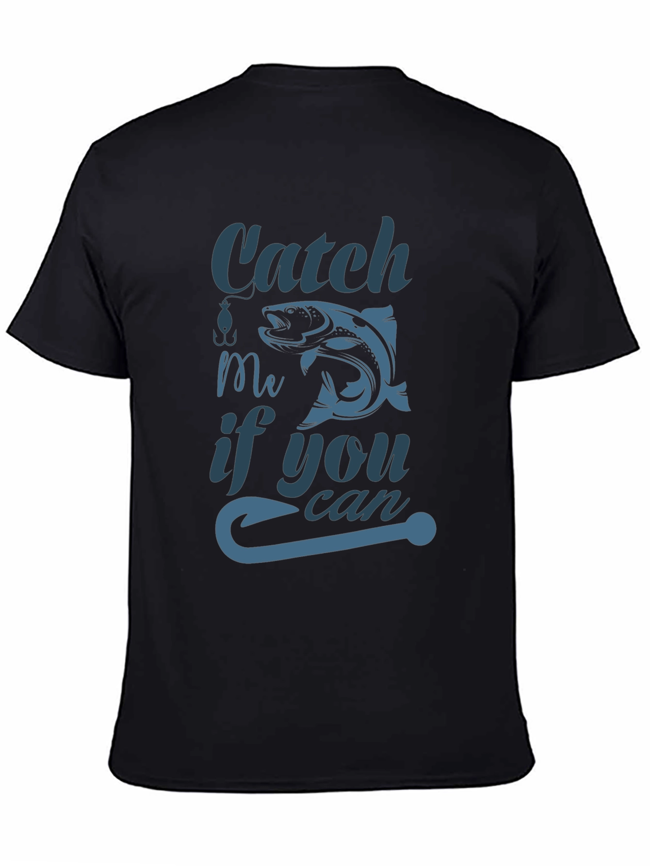 Catch Me If You Can Fishing T-Shirt