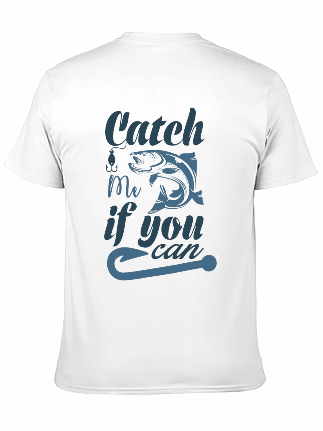 Catch Me If You Can Fishing T-Shirt
