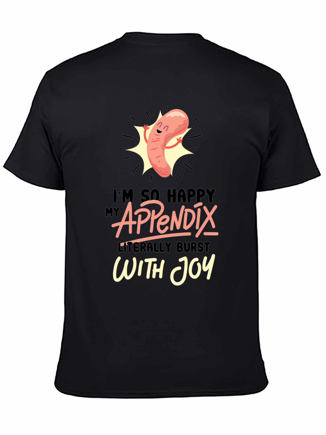 Funny Appendix Burst With Joy Graphic T-Shirt