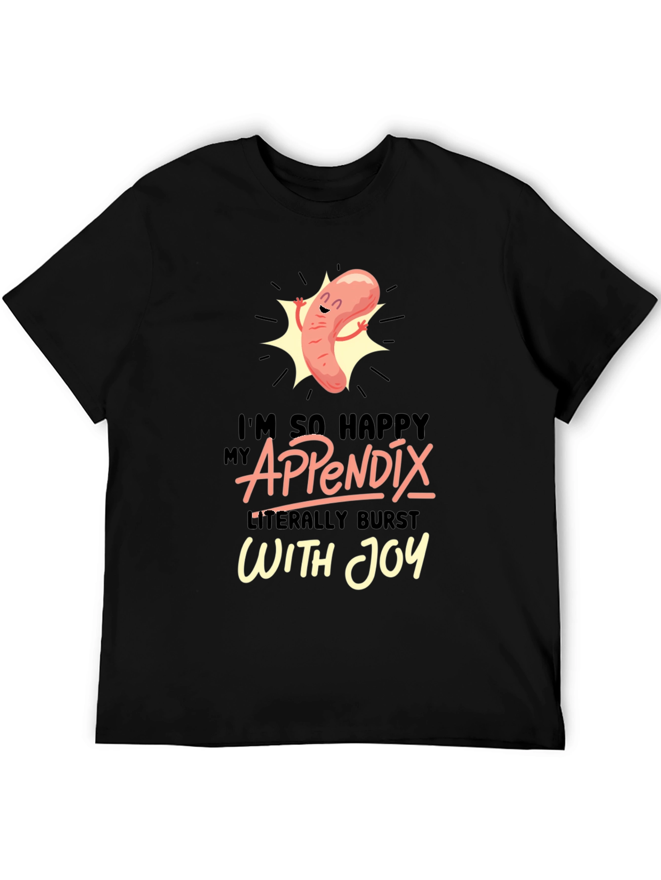 Funny Appendix Burst With Joy Graphic T-Shirt