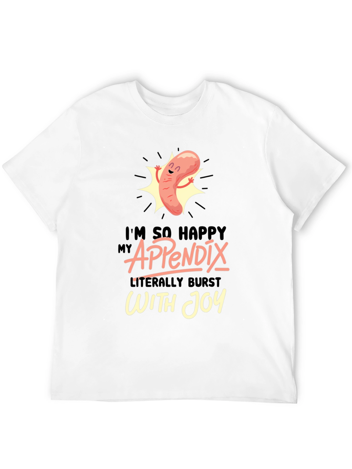 Funny Appendix Burst With Joy Graphic T-Shirt