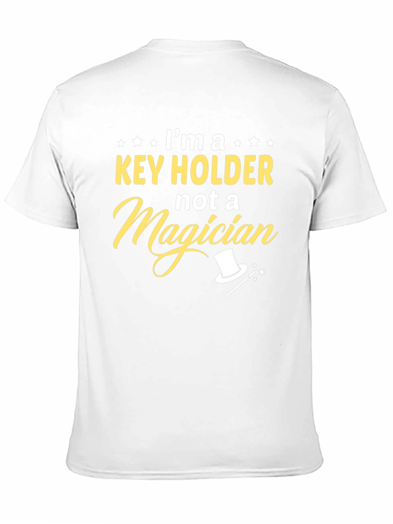 Key Holder Not A Magician Novelty T-Shirt