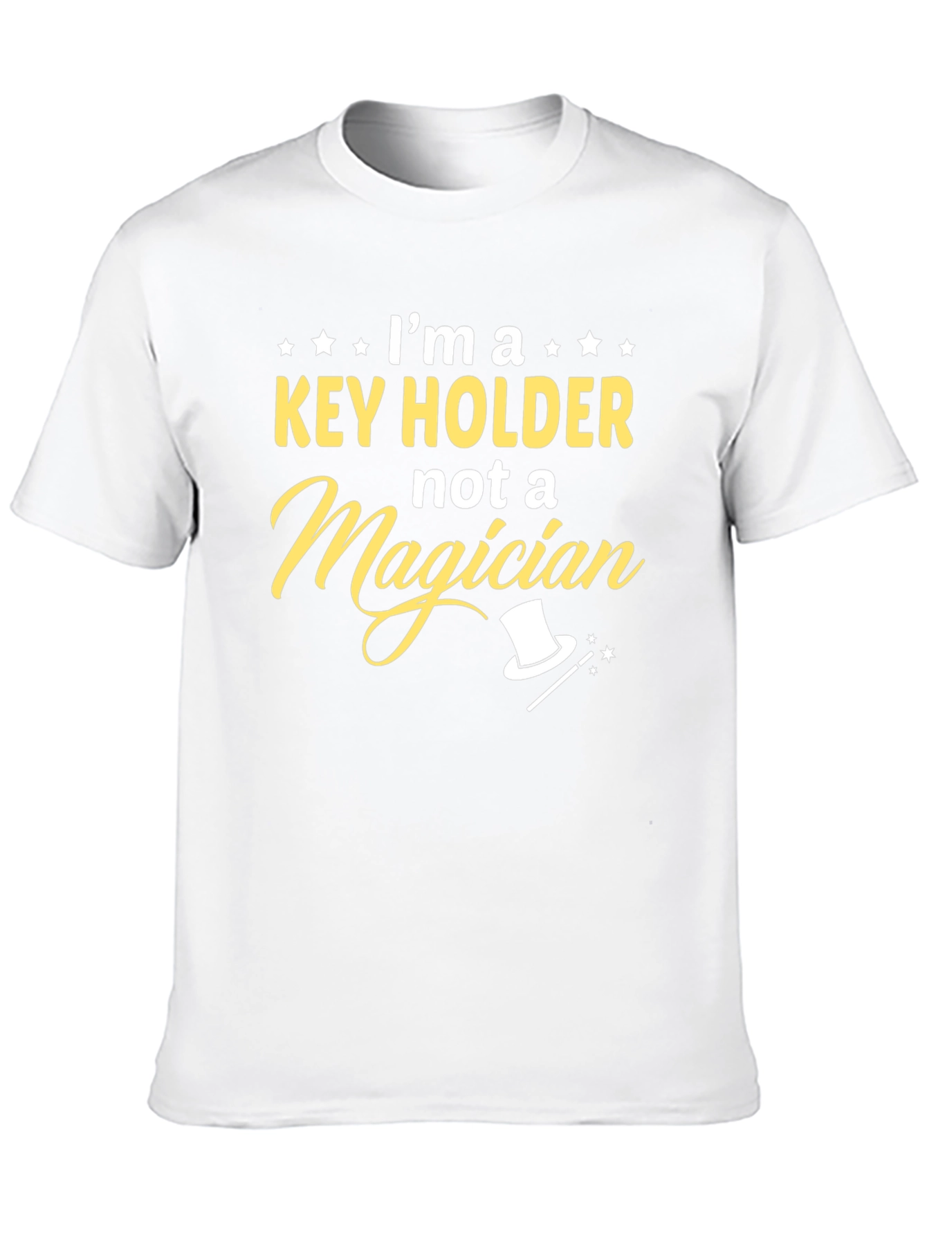Key Holder Not A Magician Novelty T-Shirt