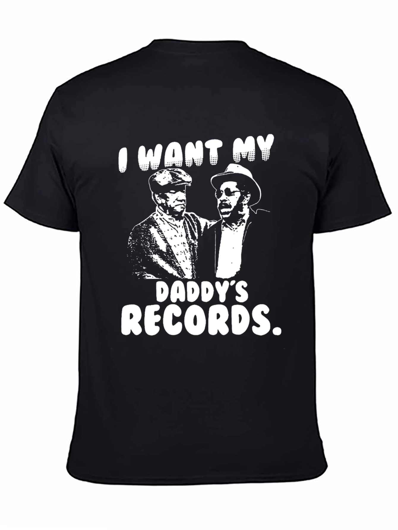 I Want My Daddys Records T-Shirt
