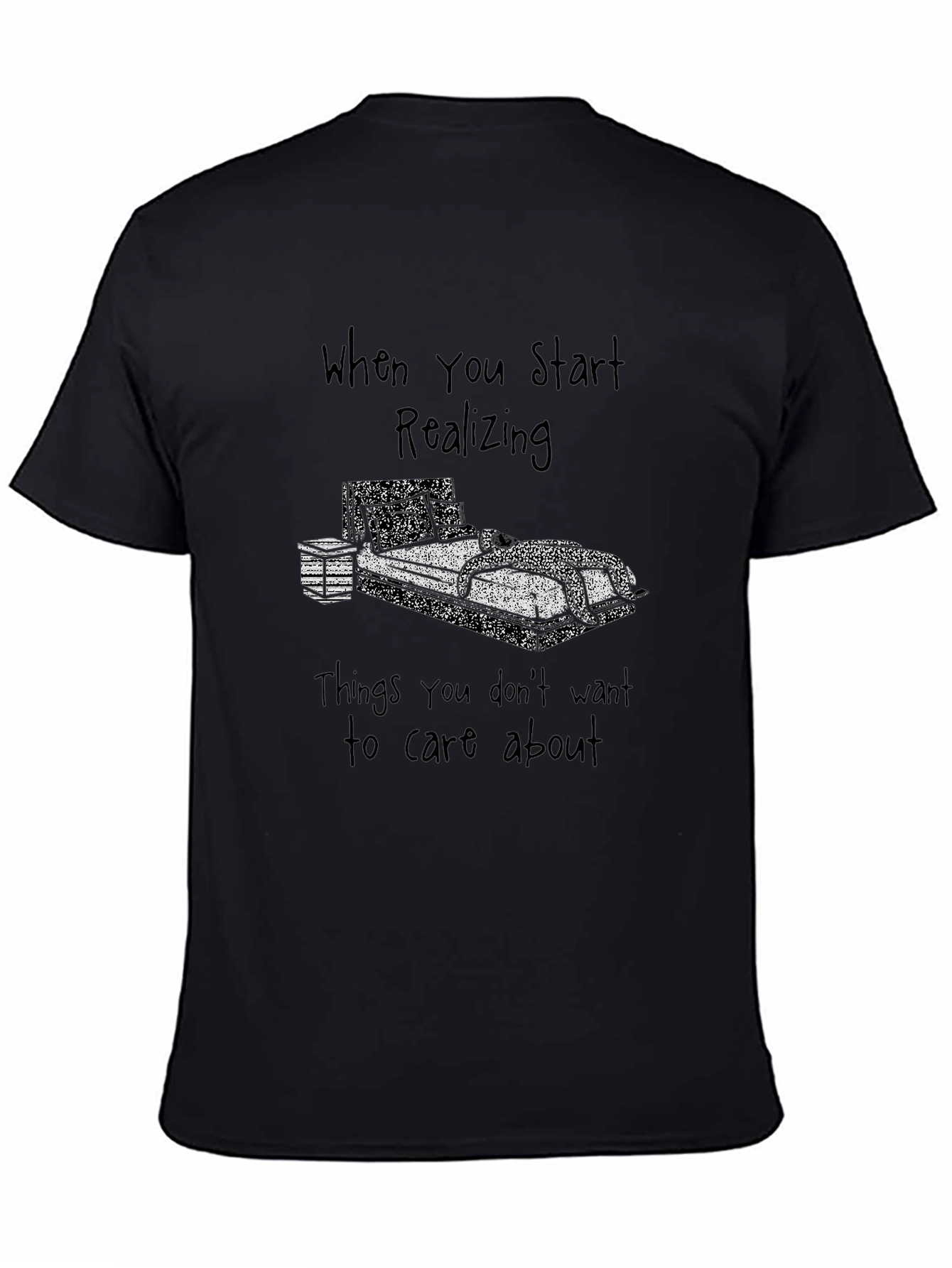 Realizing T-Shirt - Lazy Day Comfort