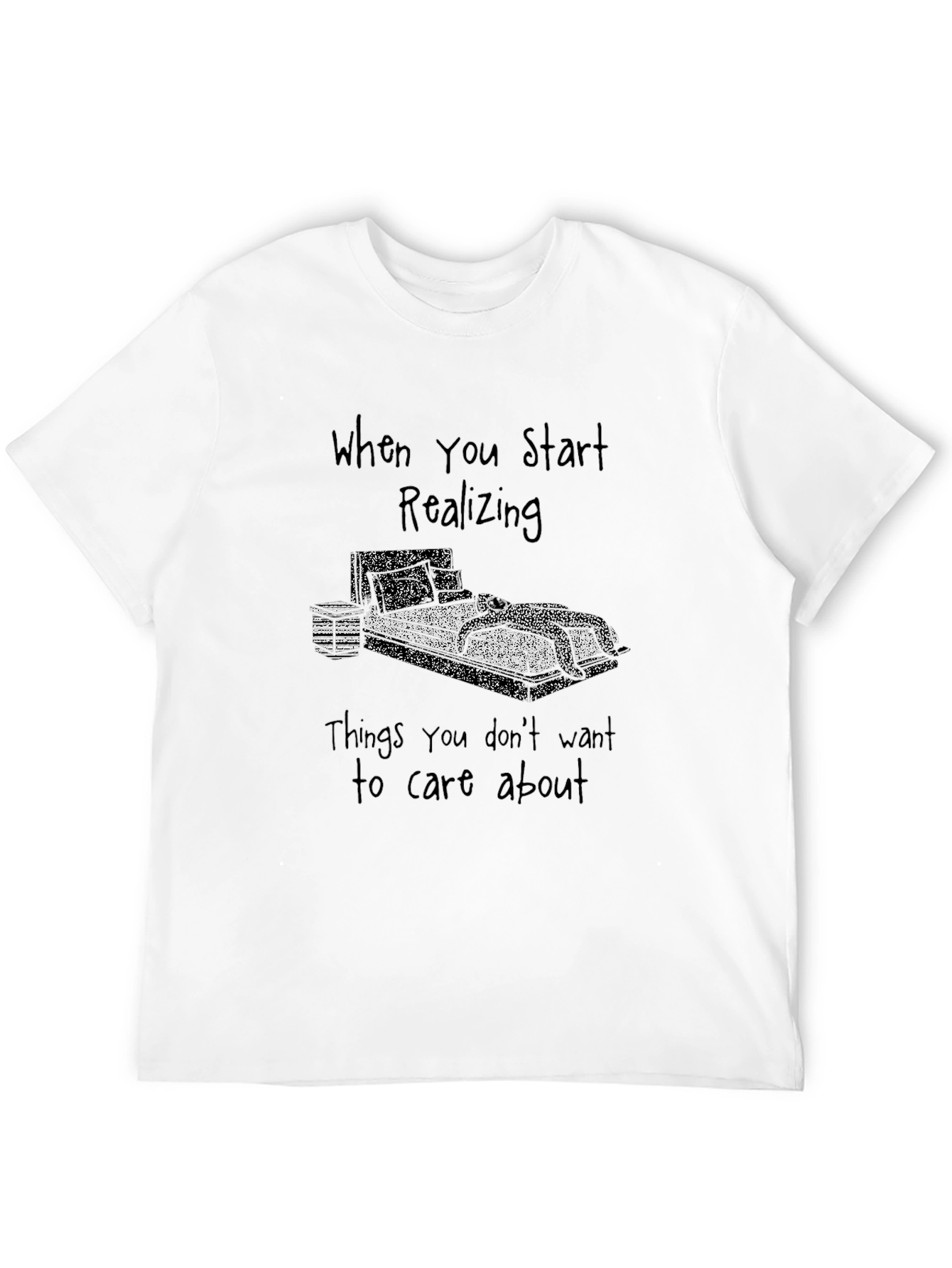 Realizing T-Shirt - Lazy Day Comfort