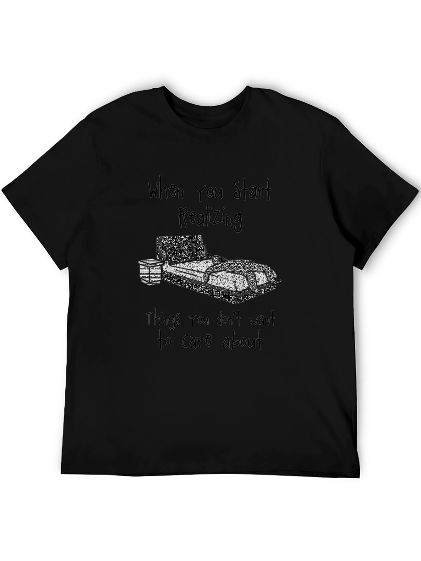 Realizing T-Shirt - Lazy Day Comfort