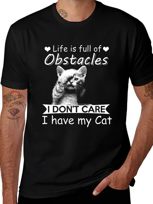 Cat Lover Tee: Life Obstacles I Have My Cat T-Shirt