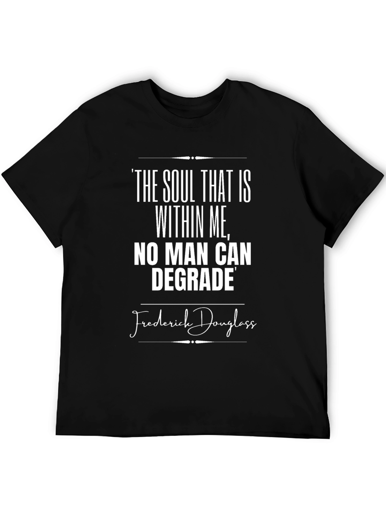 Inspirational Frederick Douglass Quote T-Shirt